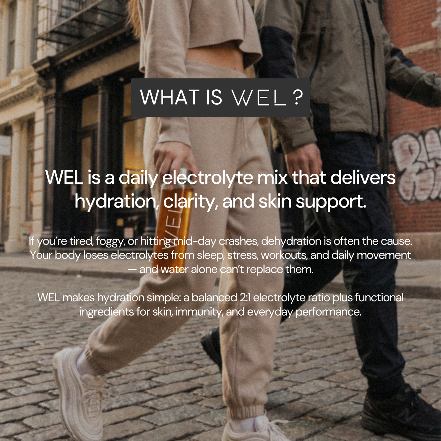 Overview text about WEL, a daily electrolyte mix.